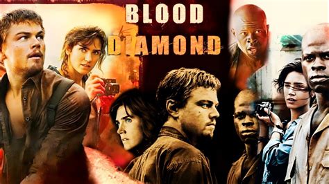 Blood Diamond 2006 Full Movie Leonardo DiCaprio Blood Diamond