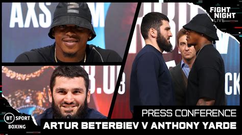 It Is All On The Line Artur Beterbiev V Anthony Yarde Full Fight Press Conference Youtube