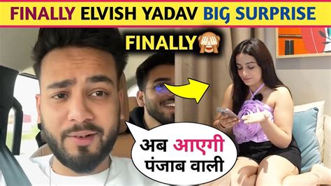 Finally Elvish Yadav On Big Surprise Revealed Elvish Yadav Will