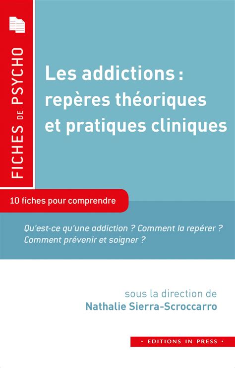 Les Addictions Rep Res Th Oriques Et Pratiques Cliniques Ditions