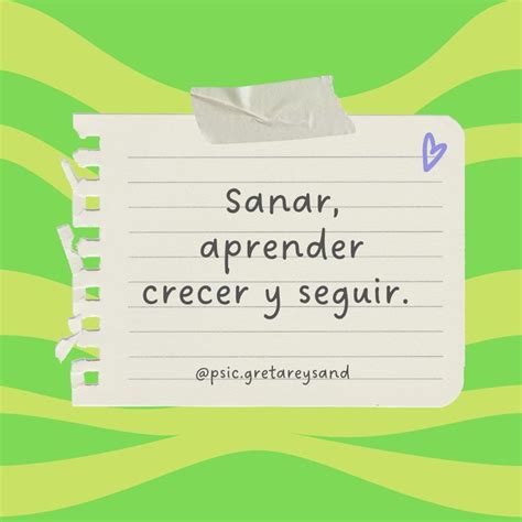 Sanar Aprender Crecer Y Seguir Sana Amor Propio Frases