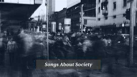 Pieces Of Songs About Society Cmuse