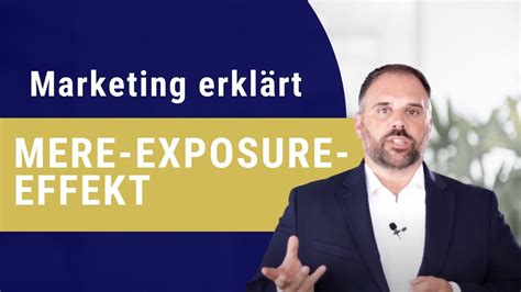 Mere Exposure Effekt B B Marketing Leicht Und Verst Ndlich Youtube