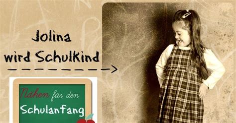 Jolinas Welt Jolina Wird Schulkind Nähen Für Den Schulanfang