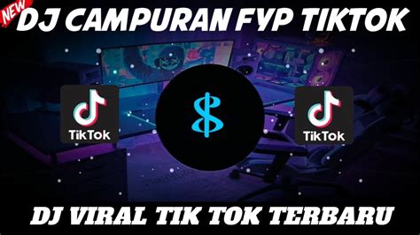 DJ CAMPURAN FYP TIK TOK VIRAL 2022 JEDAG JEDUG FULL BASS SOUND TIK TOK