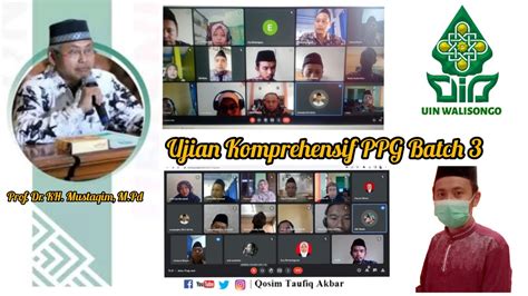 Ujian Komprehensif Bersama Prof. Dr. KH. Mustaqim, M.Pd | PPG Batch 3 ...