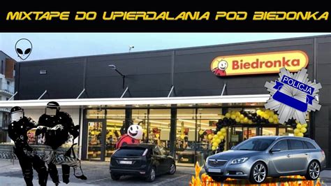 Mixtape Do Upierdalania Pod Biedronka Opla Youtube