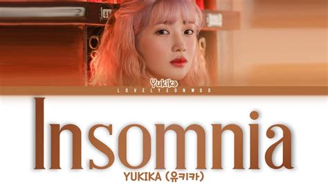 Yukika Insomnia Lyrics Color Coded Han Rom Eng Youtube