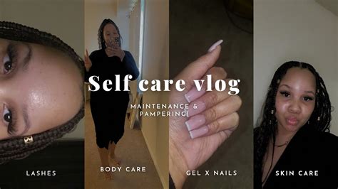 Self Care Maintenance Vlog Brows And Lashes Body Care Skin Care Nails