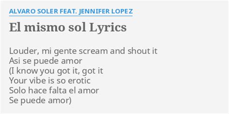 EL MISMO SOL LYRICS By ALVARO SOLER FEAT JENNIFER LOPEZ Louder Mi