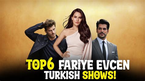 Top 6 Most Popular Turkish Series Starring Fahriye Evcen YouTube