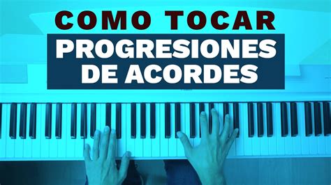 Cómo Tocar Progresiones De Acordes En Piano Fácilmente Youtube