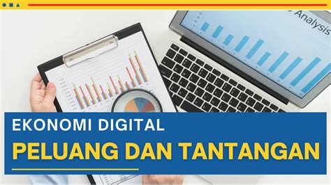 Ekonomi Digital Peluang Dan Tantangan