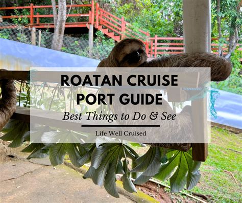 Best Things To Do In Roat N On A Cruise Port Guide Life Well Cruised