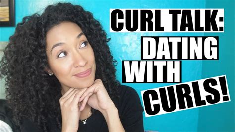 Curl Talk Dating With Curls Youtube