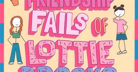 The Catastrophic Friendship Fails Of Lottie Brooks Katie Kirby