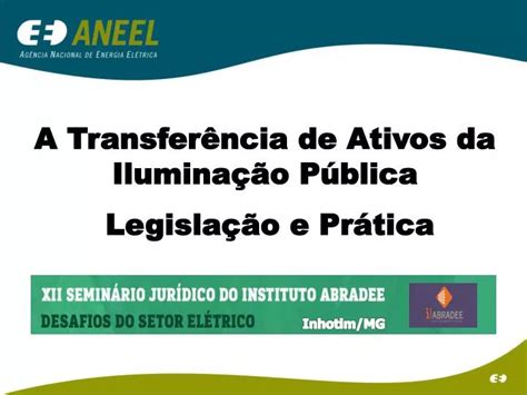 PPT A Transferência de Ativos da Iluminação Pública Legislação e