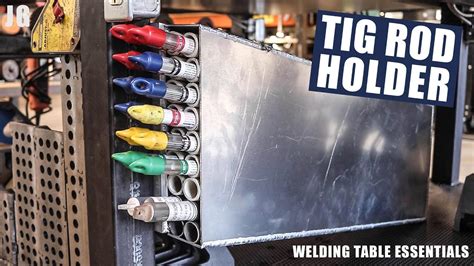 Tig Rod Holder For Welding Table Jimbo S Garage Youtube