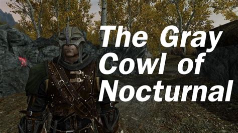 Skyrim Mods The Gray Cowl Of Nocturnal YouTube