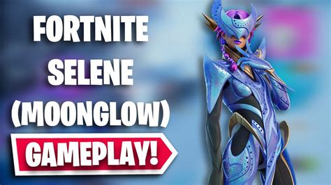 Selene Moonglow Gameplay In Fortnite Chapter Season Battle