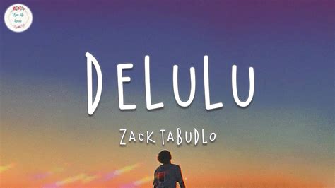 Zack Tabudlo DELULU Lyric Video YouTube