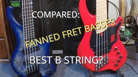 Fanned Fret Basses Whats The Deal What B String Sounds Best Youtube