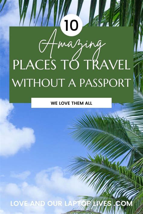 Amazing And Romantic Places To Travel Without A Passport From The U S 2023 Love And Traveling