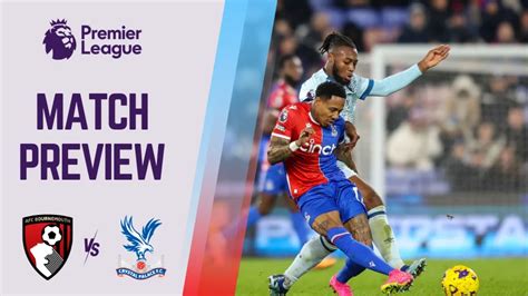 Bournemouth Vs Crystal Palace Preview And Prediction