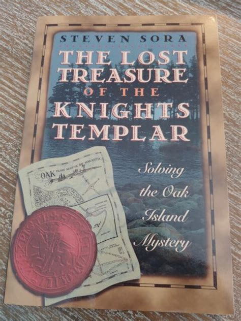 The Lost Treasure Of The Knights Templar Solving The Oak Island