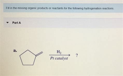 Solved Fill In The Missing Organic Products Or Reactants For Chegg