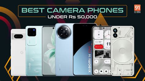 Best Camera Phones Under Rs 50 000 June 2024 Xiaomi 14 Civi