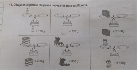 Dibuja En El Platillo Las Pesas Necesarias Para Equilibrarla G