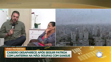 Cidade Alerta On Twitter Ao Vivo No CidadeAlerta Caseiro Desaparece