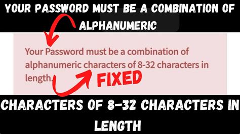 Fix Your Password Must Be A Combination Of Alphanumeric Characters Of 8