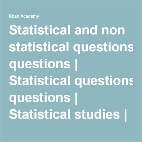 Statistical And Non Statistical Questions Statistical Questions Statistical Khan Academy