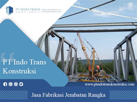 Fabrikasi Jembatan Rangka Baja Kontraktor Jembatan Terbaik