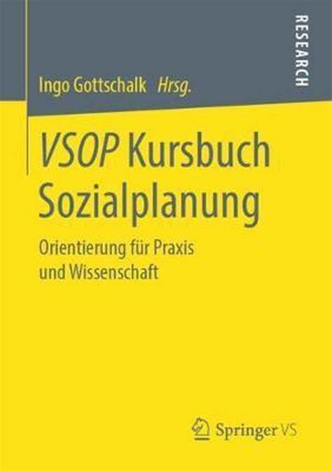 Vsop Kursbuch Sozialplanung Orientierung Für Praxis Und Wissenschaft