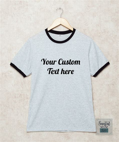 Custom Shirt Your Text Here Tshirt Custom Text T Shirt Ringer Etsy