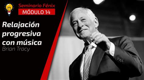 Brian Tracy Relajaci N Progresiva Con M Sica M Youtube