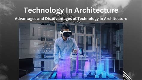 Advantages And Disadvantages Of Technology In Architecture · The Archspace