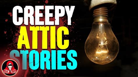 5 TRUE Attic HORROR Stories Darkness Prevails YouTube