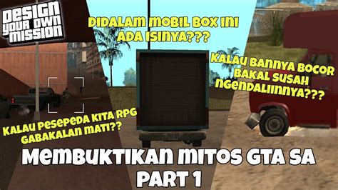 Membuktikan Mitos Yang Ada Di Gta Sa Part Gta Dyom Youtube