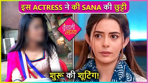 This Actress To Replace Sana Sayyad In Kundali Bhagya Shoot Begins