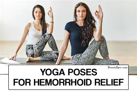 6 Best Yoga Poses For Hemorrhoid Relief In 2024