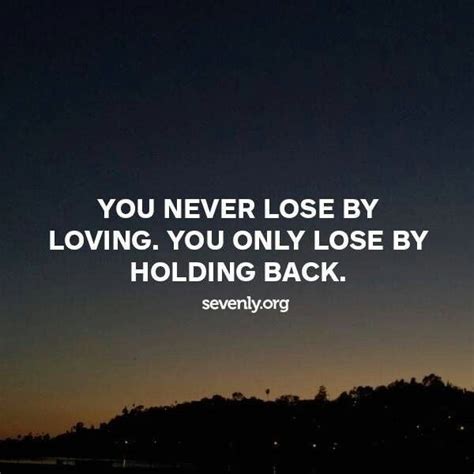 Dont Hold Back Quotes. QuotesGram