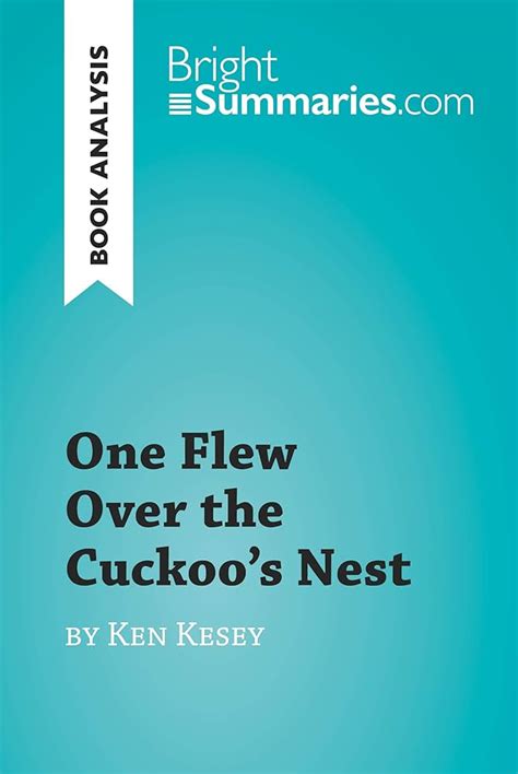 The One Who Flew Over The Cuckoos Nest Sparknotes A Deconstruction Of Rebellion And Institutional Control