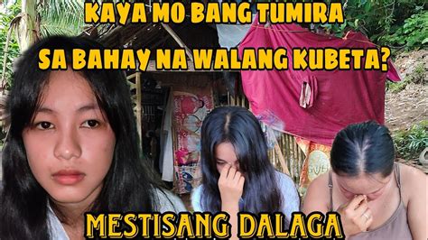 MESTISANG DALAGA NAKATIRA SA SIRA SIRANG BAHAY AT WALANG KUBETA