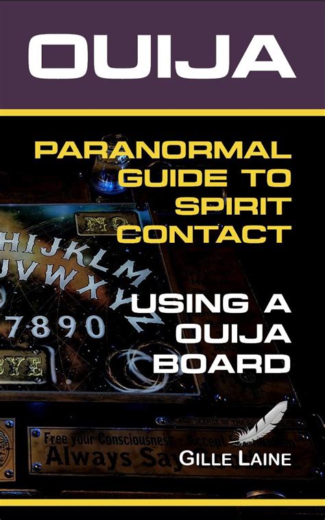 Ouija Guide A Guide To Paranormal Spirit Contact Using A Ouija Board