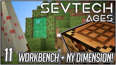 WORKBENCH NY DIMENSION 11 Minecraft Sevtech Ages Modpack