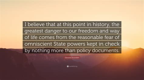 Edward Snowden Quote “i Believe That At This Point In History The